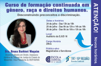 Imagem com fundo branco e tons de azul, onde se vê a foto de uma mulher, e texto com informações sobre o curso de formação continuada em gênero, raça e direitos humanos: desconstruindo preconceitos e discriminação. Abaixo, no lado direito, logomarcas da Escola Judicial e do TRT-16.