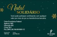 Imagem com fundo verde simbolizando o natal, com enfeites dourados. No centro da arte, há o texto Natal Solidário, na cor dourada, além de outras informações sobre a campanha de arrecadação Natal Solidário na cor branca. No canto inferior direito, a logomarca do TRT-16 na cor branca.