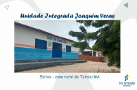 Arte com fundo cinza e detalhes branco. Na parte superior, texto escrito UNIDADE INTEGRADA JOAQUIM VERAS na cor azul. Abaixo, imagem da escola e texto escrito ESTIVA-ZONA RURAL DE TUTOIA/MA. Logomarca do TRT-16 no canto inferior direito.