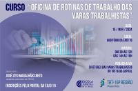 Arte com fundo lilás e imagem de gráfico ilustrando crescimento. Texto escrito CURSO: "OFICINA DE ROTINAS DE TRABALHO DAS VARAS TRABALHISTAS", ao lado, informações sobre o curso como data, horário, local. No rodapé, logomarca do TRT-16 e da Ejud-16.