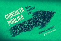 Arte com fundo verde, texto escrito CONSULTA PÚBLICA METAS NACIONAIS 2025