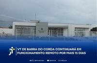 Arte feita com a foto da VT de Barra do Corda e a informação: VT DE BARRA DO CORDA  CONTINUARÁ EM TRABALHO REMOTO POR MAIS 15 DIAS