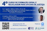 Arte nas cores azul e cinza claro. Na parte de cima o destaque: 4º Curso de Formação Geral e Reciclagem para Oficiais de Justiça. Ao centro, foto do rosto de doís homens que serão os palestrantes. Na parte inferior esquerda, um QRCode para inscrição. E as logomarcas da EJUD-16 e do TRT-16