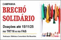 Arte com fundo branco. No centro a informação Brechó Solidário. Doações até 15/10/25 no TRT16 e no FAS. Realização Biblioteca Comunitária Vila Maranhão.