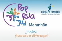 Arte com o fundo nas cores branco e azul claro. A logomarca do programa POPRUAJUD Maranhão. Na porte superior direita a logomarca da Justiça do Trabalho. Na parte inferior o slogan: Juntos, fazemos a diferença