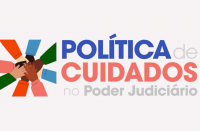 Arte com destaque para Política de Cuidados no Poder Judiciário