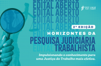 Arte com imagem de uma mão segurando uma lupa. Ao fundo como marca dágua: Edital Aberto. E a informação: 2ª edição Horizontes da Pesquisa Judiciária Trabalhista