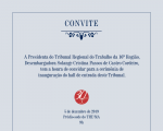 Presidenta do TRT-MA inaugura novo hall do prédio-sede do Tribunal nesta quinta-feira (5)
