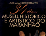 TRT-MA participa das comemorações dos 34 anos do Museu Histórico e Artístico do Maranhão