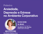 Escola Judicial do TRT-MA abre novas vagas para a palestra &#147;Ansiedade, Depressão e Estresse no Ambiente Corporativo&#148;
