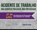 Ações do CSJT, TST e TRTs ajudam a reduzir acidentes de trabalho