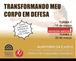 No mês da mulher, a EJUD16 promove curso de defesa pessoal para magistradas e servidoras