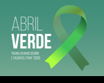Abril Verde: Justiça do Trabalho inicia ações de conscientização