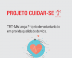 TRT-MA lança Projeto de voluntariado em prol da qualidade de vida