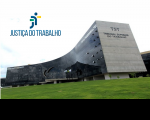 Prédio do TST com a logomarca da Justiça do Trabalho à esquerda.