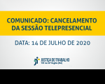 Imagem com fundo claro e texto em destaque Comunicado: Cancelamento de Sessão Telepresencial