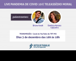 Imagem com fundo claro e faixa e outra imagem na cor lilás com informações sobre live “Pandemia de COVID 19 e Teleassédio moral” 