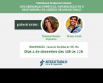 Imagem com fundo claro e faixas na cor verde com informações sobre a live “Lideranças empáticas, humanização ou o novo normal do assédio organizacional?”