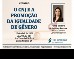 Imagem referente ao webinário "O CNJ e a Promoção da Igualdade de Gênero"