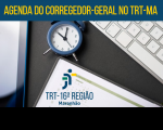 Imagem referente à notícia sobre a agenda do corregedor-geral da Justiça do Trabalho no TRT-MA