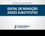 Imagem com fundo branco, com faixa azul marinho onde estão escritas as palavras EDITAL DE REMOÇÃO JUÍZES SUBSTITUTOS, na cor branca, e abaixo a logomarca da Justiça do Trabalho
