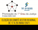 Imagem com fundo branco, e logomarca da Justiça do Trabalho, com informações sobre a eleição de membros do Comitê Gestor Regional de Priorização do 1º Grau da Justiça do Trabalho
