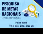 Imagem com o texto Pesquisa Metas Nacionais e uma lupa para ilustrar