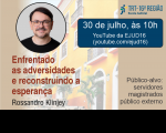 Imagem referente à notícia sobre a palestra de  Rossandro Klinjey no dia 30 de julho
