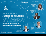 Imagem de divulgação da Mesa-Redonda: "Justiça do Trabalho: 80 anos - história, avanços e modernização digital"