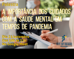 Imagem referente à notícia sobre a palestra “A importância dos cuidados com a Saúde Mental em tempos de Pandemia”