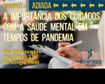 Imagem referente à notícia sobre adiamento da palestra “A importância dos cuidados com a Saúde Mental em tempos de Pandemia”