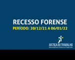 Imagem com fundo azul, onde está escrito RECESSO FORENSE, na cor branca, PERÍODO: 20/12/2021 A 06/01/2022