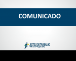 Imagem com fundo branco, com faixa azul marinho onde está escrita a palavra COMUNICADO, na cor branca, e abaixo a logomarca da Justiça do Trabalho