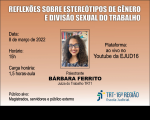 Imagem com fundo na cor salmão, com foto da juíza do TRT da 1ª Região Bárbara Ferrito, e informações gerais sobre a palestra “Reflexões sobre estereótipos de gênero e divisão sexual do trabalho”