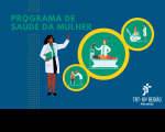 Imagem em fundo azul, com ilustrações de uma mulher com jaleco branco e de três mulheres em atendimento, destacadas em círculos verdes com amarelo, acima, à esquerda está escrito: PROGRAMA DE SAÚDE DA MULHER em letras na cor verde, e abaixo, à direita, a logomarca do Tribunal