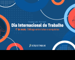Imagem em fundo azul, com pontinhos brancos e circunferências brancas e em tons de azul e laranja, e o seguinte texto: Exposição Virtual (cor azul claro); Dia Internacional do Trabalho (cor branca); 1º de de maio: Diálogo entre lutas e conquistas (cor laranja). Abaixo, a logo da Justiça do Trabalho