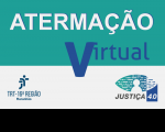 Card no formato retangular em duas cores, turquesa na parte superior e branco na parte inferior onde se lê Atermação, fonte na cor branca, Virtual, fonte na cor azul. No fundo branco estão as logomarcas do TRT-16 e do Programa Justiça 4.0