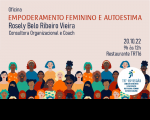 Imagem em fundo claro, com ilustração representativa de várias mulheres, e texto com informações sobre a oficina “Empoderamento e Autocuidado”. Abaixo, à direita logomarca do TRT da 16ª Região.