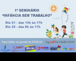 Imagem com fundo azul claro, contendo, à esquerda, texto azul escuro com o nome, dias e horários do evento e, à direita, ilustração colorida de um menino e uma menina correndo e sorrindo. Abaixo, veem-se as logomarcas das instituições parceiras.