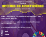 imagem de fundo lilás, com letras amarelas que dizem "oficina de criatividade". Abaixo, a descrição dos objetivos do evento em letras brancas, informações sobre local e horário do evento e logo do TRT-16
