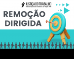 imagem com fundo nas cores verde e branca, imagem de um alvo com uma seta fincada no centro, texto com inscrição "remoção dirigida" e logo da justiça do trabalho na borda superior