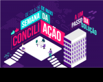 Arte gráfica com fundo roxo. Do lado direito tem uma ilustração de um prédio branco. À esquerda, o desenho de uma sala branca com cadeiras e pessoas, sendo que uma delas está sentada em uma mesa redonda esperando duas um homem e uma mulheres sentar para conciliar. Na parte superior da arte o seguinte texto: De 22 a 26 de maio. Semana Nacional da Conciliação. A um passo da solução.