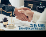 Imagem com foco em um aperto de mãos, como forma de cumprimento. Na mesa, uma balança da justiça dourada e um martelo. Ao lado superior direito, logomarca do TRT-16 e ao lado inferior direito texto 20 DE JUNHO DIA DO ADVOGADO TRABALHISTA na cor azul.