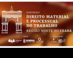Imagem com fundo colorido (tons de amarelo e vermelho), simulando palco e plateia, com textos sobre o Seminário de Direito Material e Processual do Trabalho.