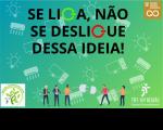 Arte com fundo verde em degradê, com ilustrações de lâmpadas, aparelhos de ar condicionados, computadores, e de cinco pessoas segurando uma tomada branca e desligando-a do plugue. Acima, o texto SE LIGA, NÃO SE DESLIGUE DESSA IDEIA! em letras pretas, sendo os dois Gs em verde e vermelho. Acima, à direita, ícone do objetivo ODS 12 da Agenda 2030 da ONU . Abaixo, as logomarcas do Socioambiental (à esquerda) e do TRT-16 (à direita). 