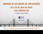 Arte com fundo claro, com imagem de uma ponte. Texto escrito SEMANA DE EXTENSÃO DE SERVIDORES e maiores informações do curso como data e horário.
