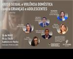 arte com fundo marrom e uma criança sentada no chão com as mãos sobre a cabeça representando tristeza. À frente, texto sobre a roda de conversa:“Abuso Sexual e Violência Doméstica contra Crianças e Adolescentes”. Além disso, imagme dos palestrantes e informações como data, hora e local no card. 