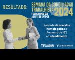 Arte com fundo azul e detalhe no canto esquerdo em amarelo, além de duas mulheres dando apertos de mão. Texto na parte superior da imagem escrito RESULTADO: SEMANA DA CONCILIAÇÃO TRABALHISTA 2024 É CONCILIANDO QUE A GENTE SE ENTENDE. Abaixo, RECORDE DE ACORDOS HOMOLOGADOS E AUMENTO DE 18% NO ATENDIMENTO.  