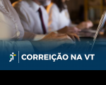 Arte feita com uma foto de pessoas usando um notebook. E na parte inferior a informação: CORREIÇÃO NA VT