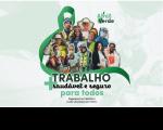 Arte com fundo verde claro. Ao centro imagens de várias pessoas exercendo a profissão. E o destaque: Abril Verde: Trabalho mais saudável e seguro para todos.